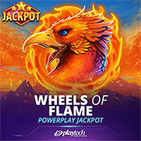 Wheels of Flame PowerPlay Jackpot