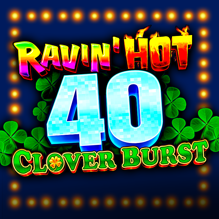 Ravin Hot - 40 Clover Burst